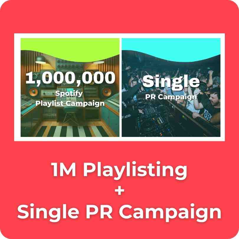 1,000,000 Playlist Campaign + Single PR Campaign Bundle