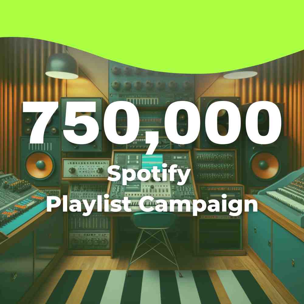 750,000 Follower Playlist Campaign