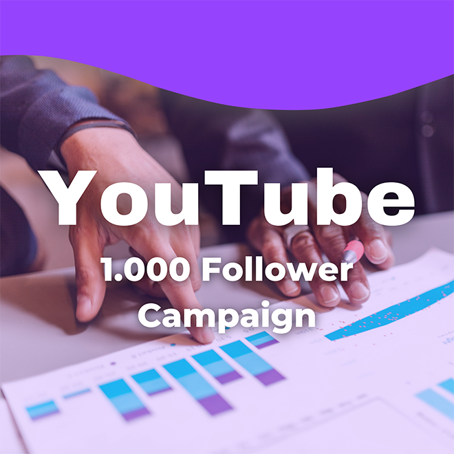 1K YouTube Follower Campaign